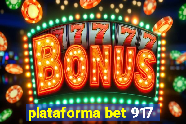 plataforma bet 917